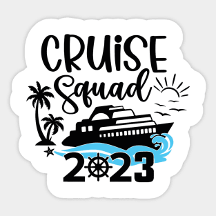 Family Cruise Squad 2023 Family Matching Group Squad Quote Sticker